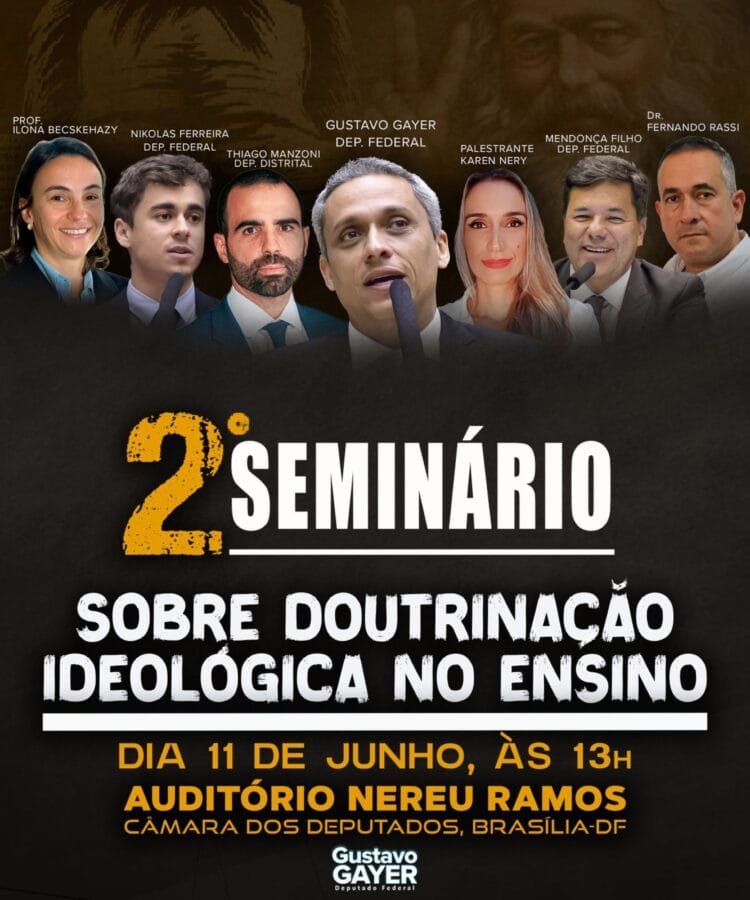 Deputado Gustavo Gayer promove 2° Seminário sobre Doutrinação Ideológica no Ensino na Câmara dos Deputados
